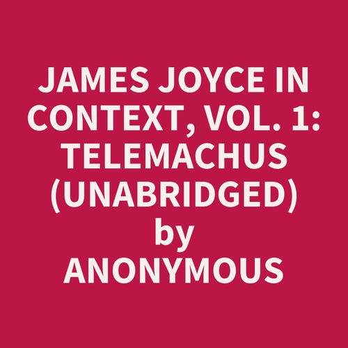 Couverture audiobook de James Joyce in Context, Vol. 1: Telemachus (Unabridged), de