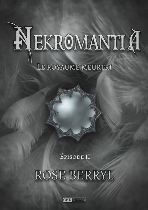 Couverture ebook de Nekromantia [Saison 2, épisode 2] - Le royaume meurtri, de Rose Berryl