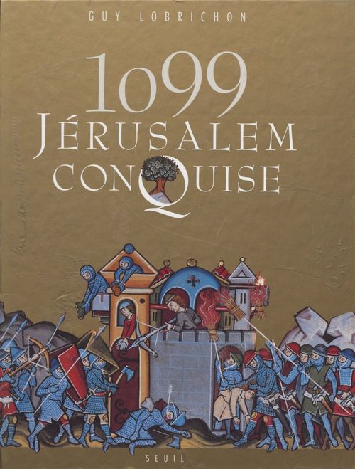 Couverture ebook de 1099 : Jérusalem conquise, de Lobrichon Guy