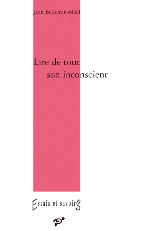 Couverture ebook de Lire de tout son inconscient, de Jean Bellemin-noël