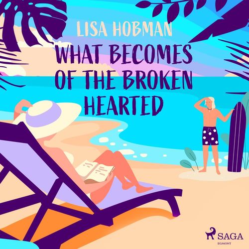 Couverture audiobook de What Becomes of the Broken Hearted, de Lisa Hobman