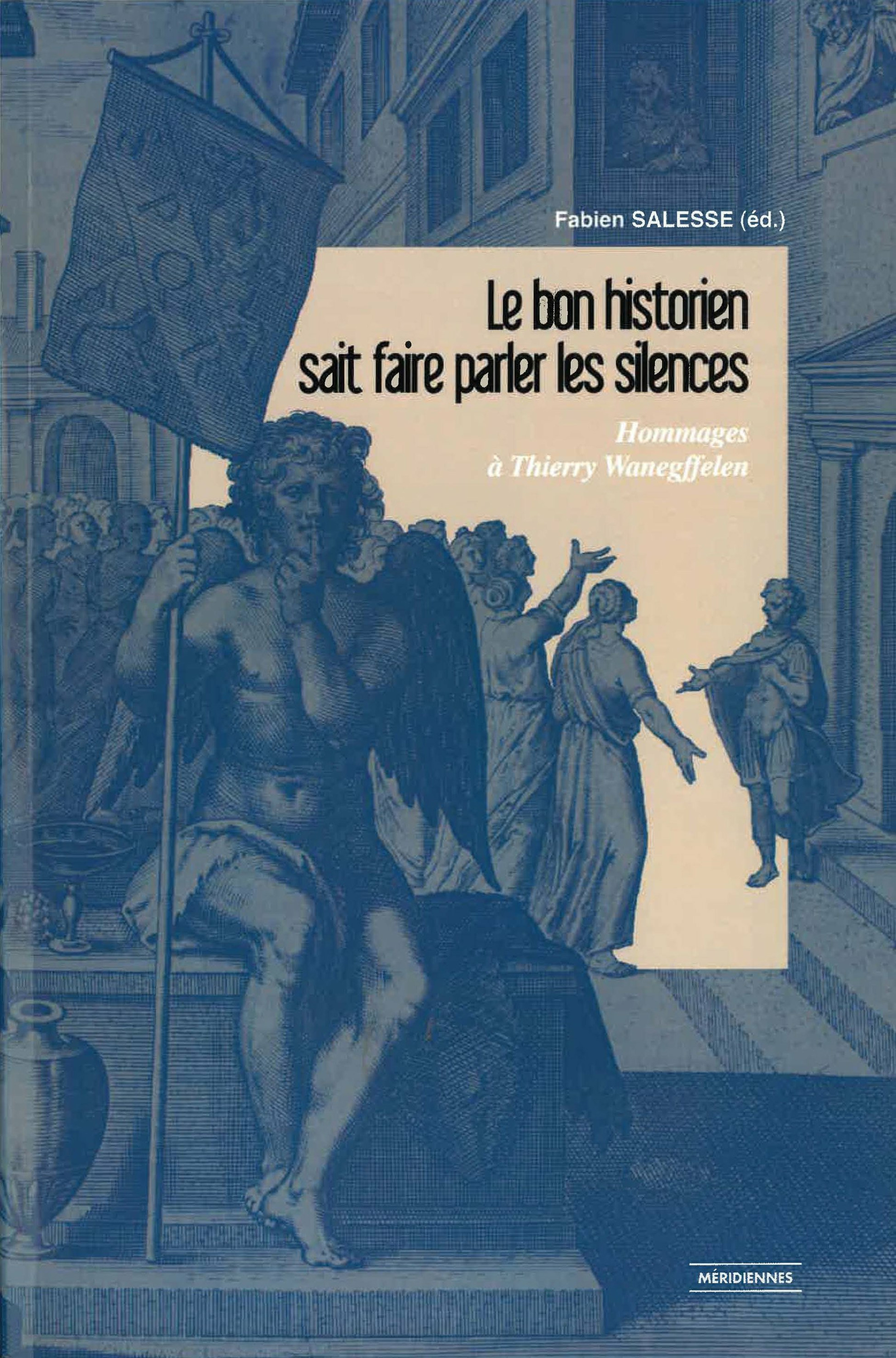 Couverture ebook de Le bon historien sait faire parler les silences, de