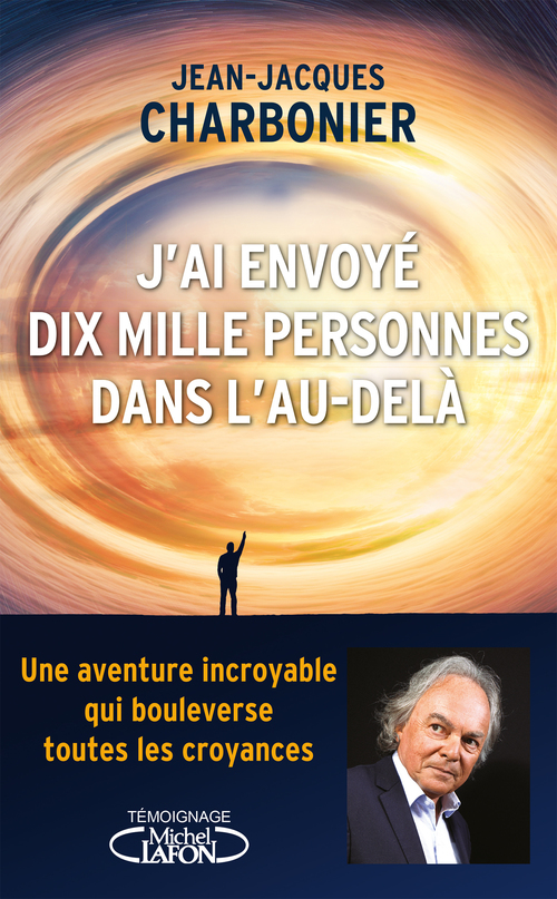 ebook cover of J'ai envoyé dix mille personnes dans l'au-delà, by Jean-Jacques Charbonier