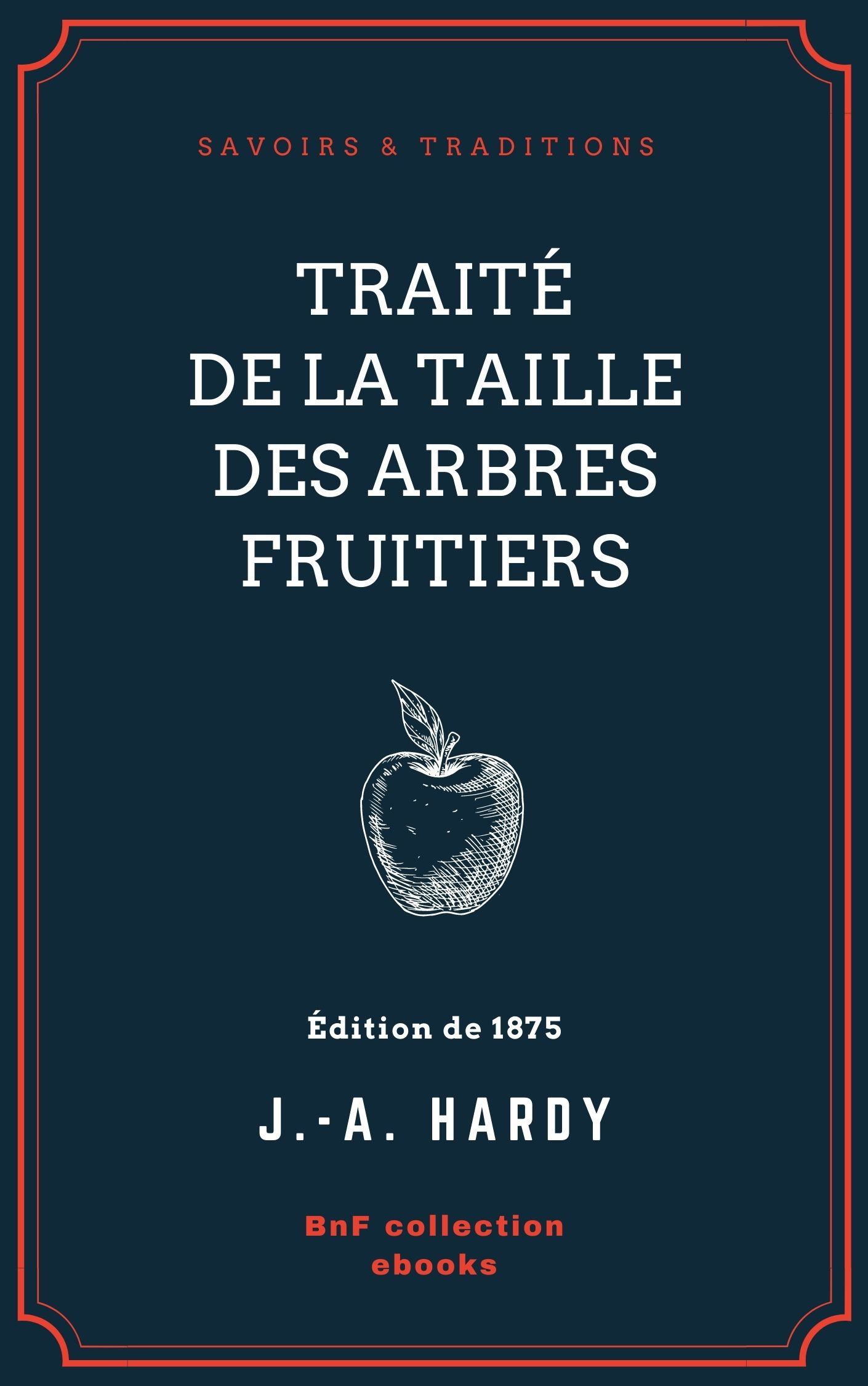 Couverture ebook de Traité de la taille des arbres fruitiers, de Julien-Alexandre Hardy