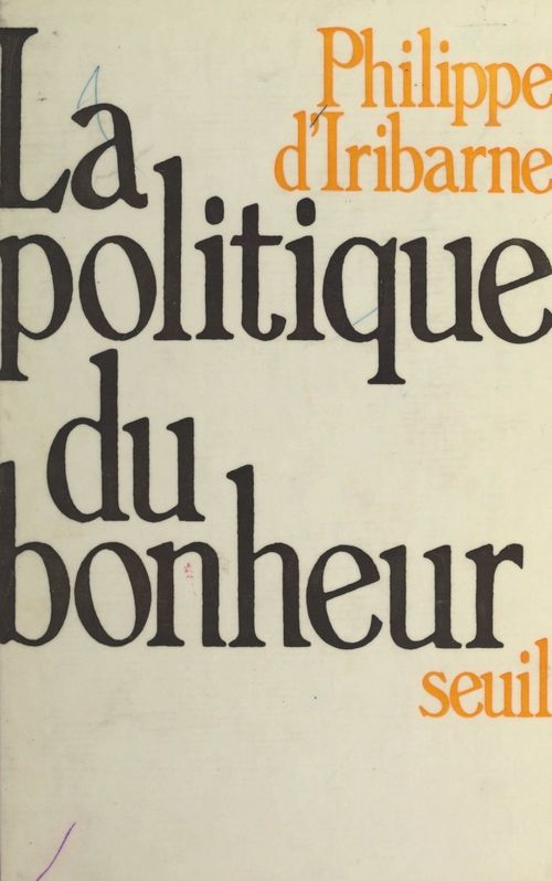 ebook cover of La politique du bonheur, by Philippe d' Iribarne