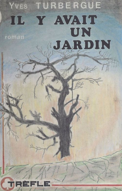 Couverture ebook de Il y avait un jardin, de Yves Turbergue