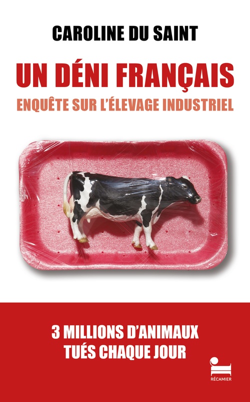 ebook cover of Un Déni français - Enquête sur l'élevage industriel, by Caroline du Saint