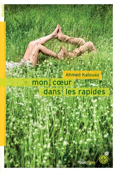 ebook cover of Mon coeur dans les rapides, by Ahmed Kalouaz