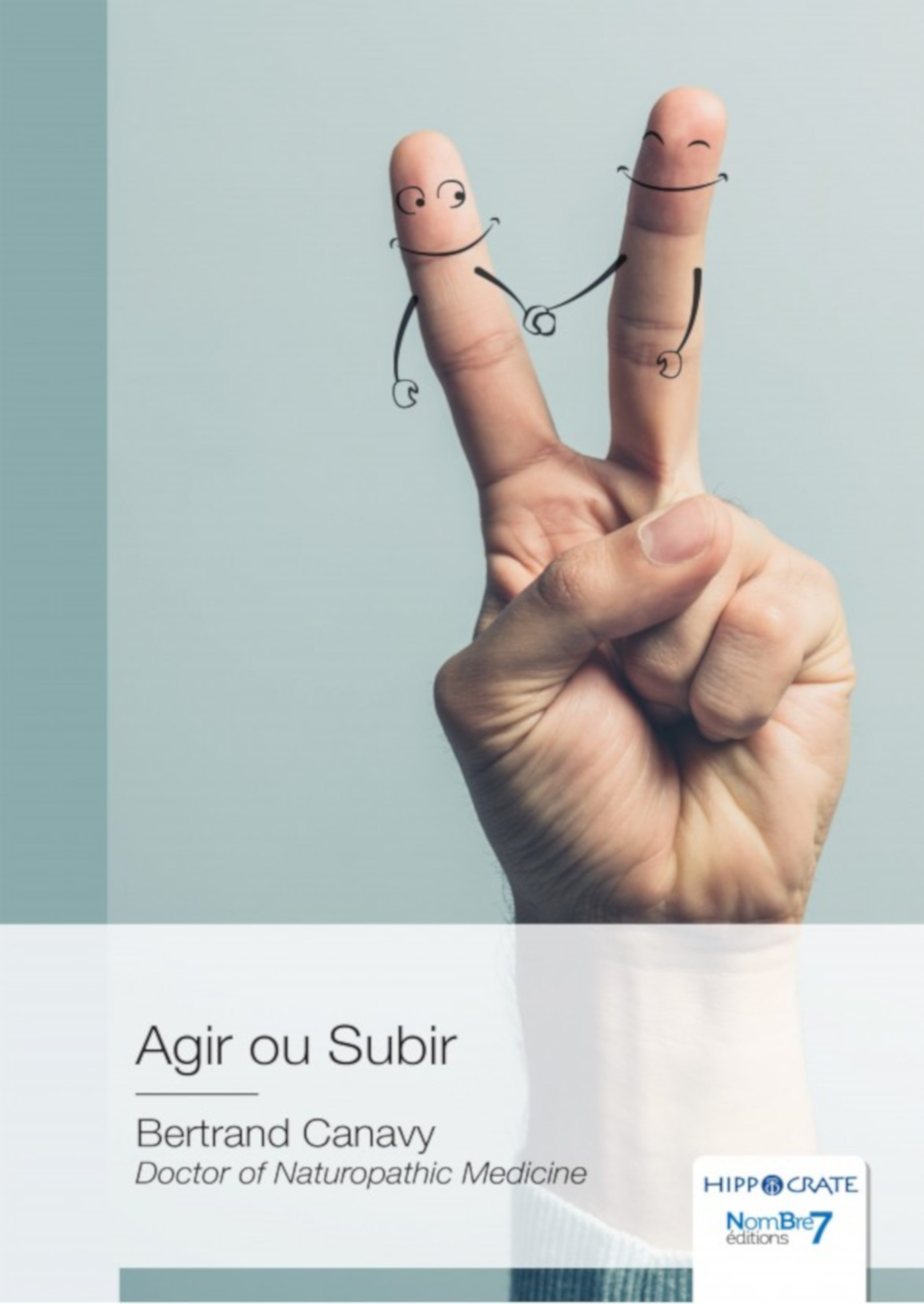 Couverture ebook de Agir ou Subir, de Bertrand Canavy