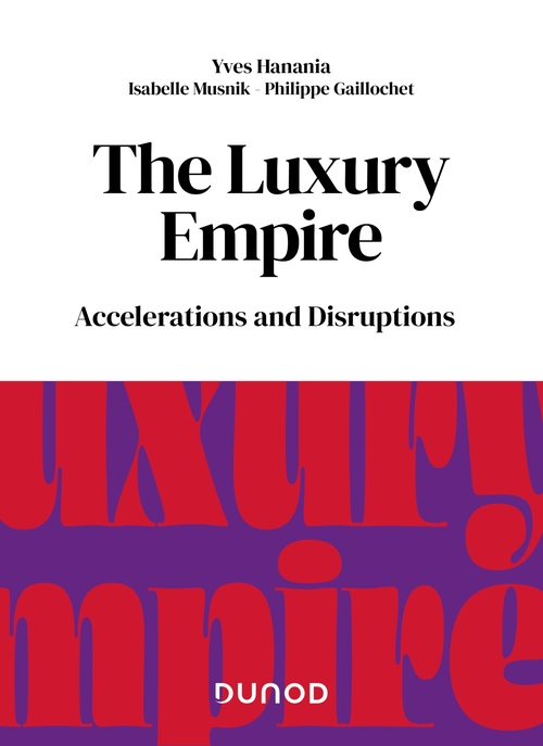 ebook cover of The Luxury Empire, by Philippe Gaillochet, Yves Hanania, Isabelle Musnik