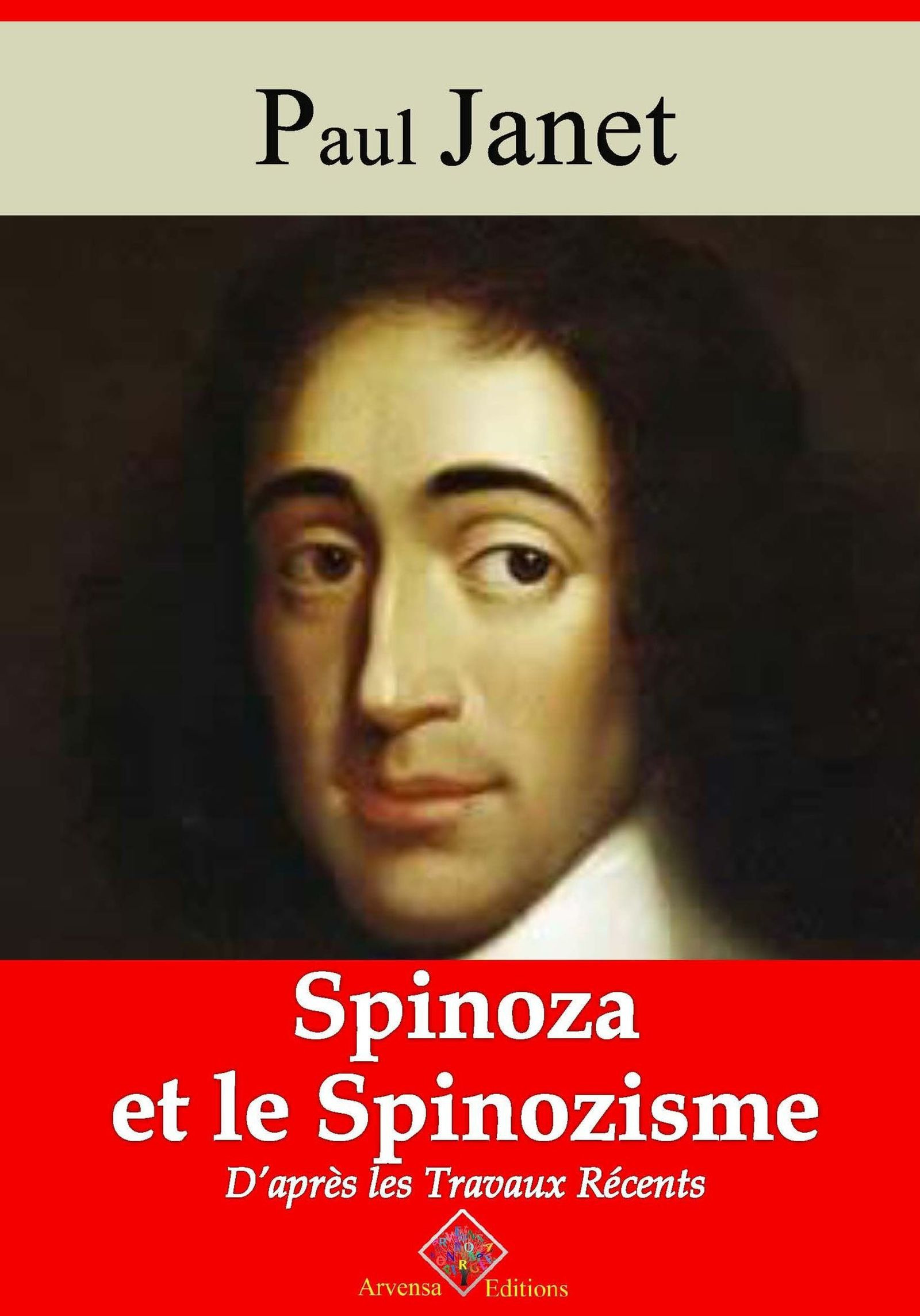 Couverture ebook de Spinoza et le spinozisme d´après les travaux récents - suivi d'annexes, de Paul Janet