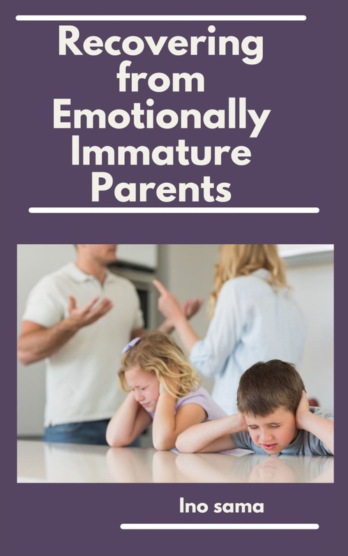 ebook cover of Recovering from Emotionally Immature Parents, by Ino Sama