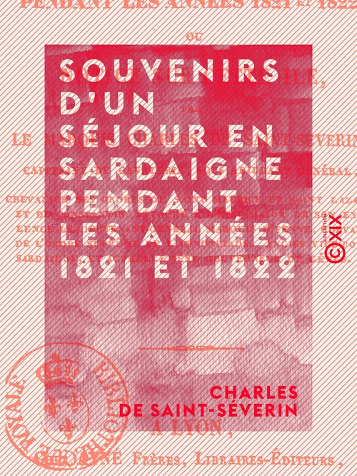 Couverture ebook de Souvenirs d'un séjour en Sardaigne pendant les années 1821 et 1822, de Charles De Saint-Severin