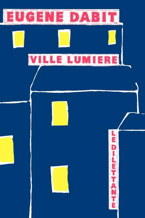 Couverture ebook de Ville lumière, de Eugène Dabit