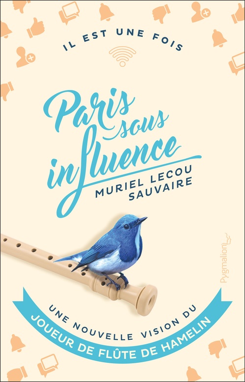 ebook cover of Paris sous influence. Une nouvelle vision du joueur de flûte de Hamelin, by Muriel Lecou-Sauvaire