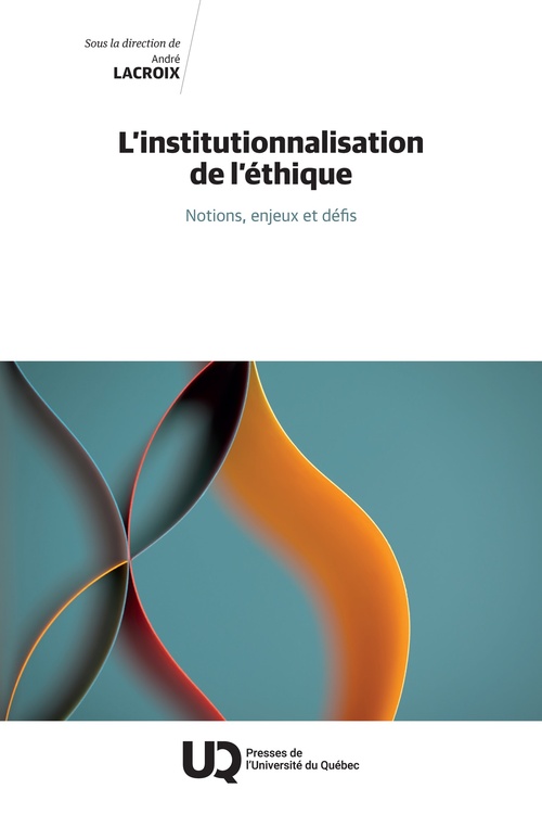 Couverture ebook de L´institutionnalisation de l´éthique, de André Lacroix