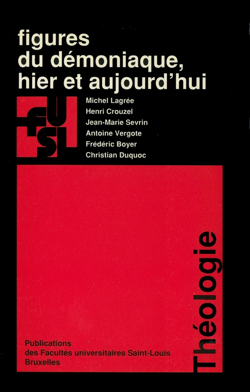 ebook cover of Figures du démoniaque, hier et aujourd´hui, by Michel Lagrée, Henri Crouzel, Jean-Marie Sevrin, Antoine Vergote, Christian Duquoc, Frédéric Boyer
