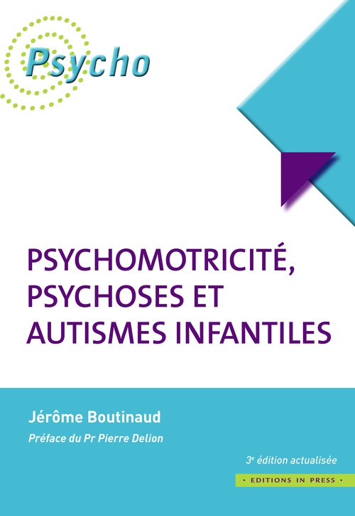 Couverture ebook de Psychomotricité, psychoses et autismes infantiles, de Jérôme Boutinaud