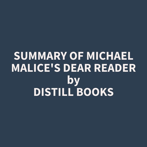 audiobook cover of Summary of Michael Malice's Dear Reader, by Distill Books