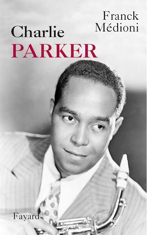 Couverture ebook de Charlie Parker, de Franck Médioni