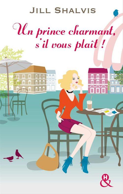 Couverture ebook de Un prince charmant, s'il vous plaît !, de Jill Shalvis