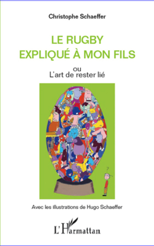 ebook cover of Le rugby expliqué à mon fils, by Christophe Schaeffer, Hugo Schaeffer