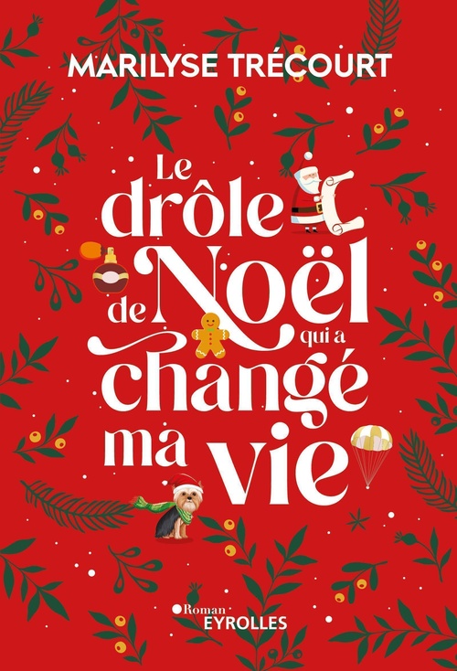 Couverture ebook de Le drôle de Noël qui a changé ma vie, de Marilyse Trécourt