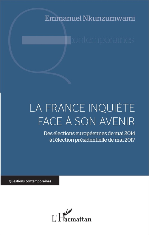 ebook cover of La France inquiète face à son avenir, by Emmanuel Nkunzumwami