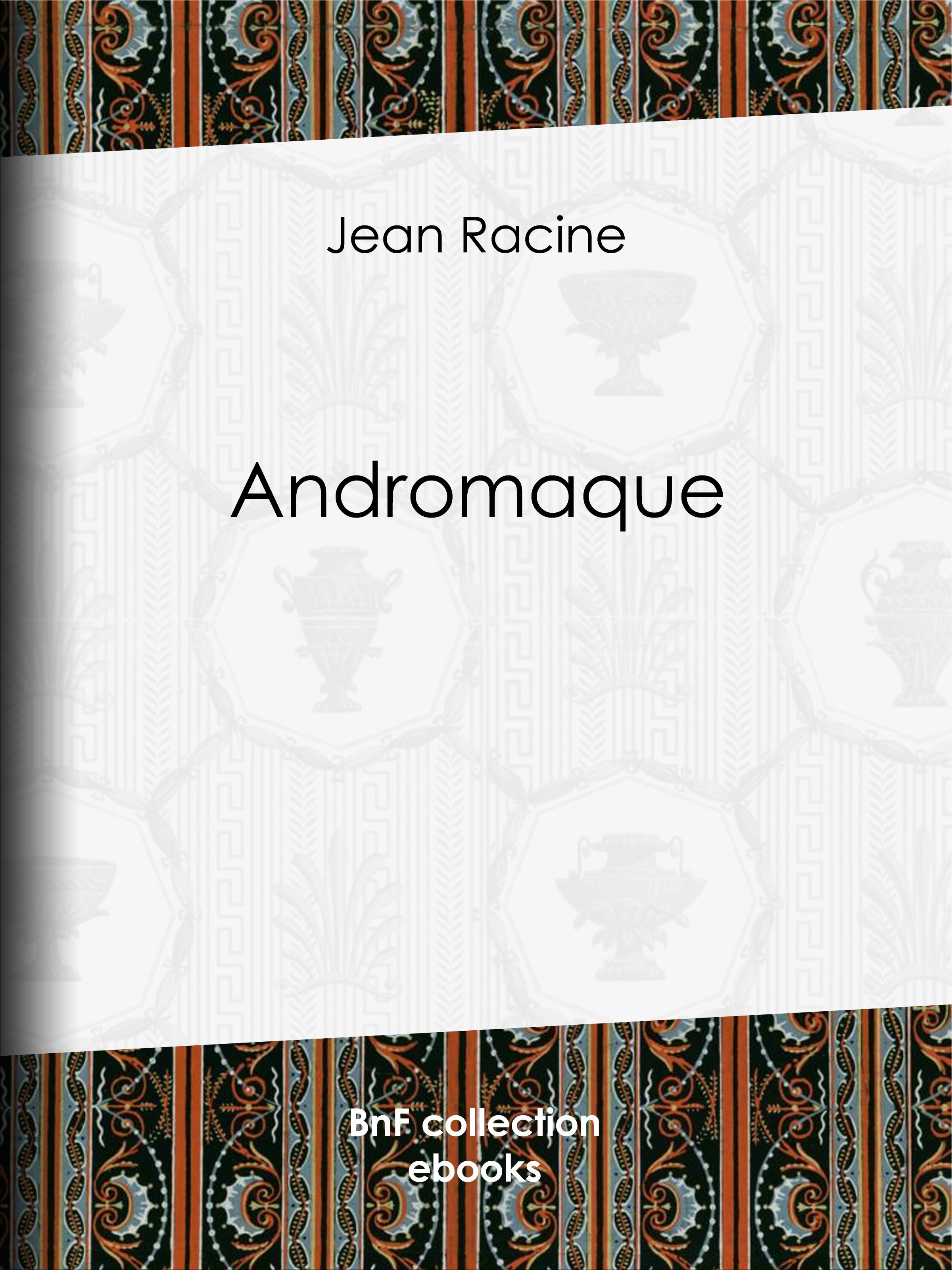 ebook cover of Andromaque, by Jean Racine