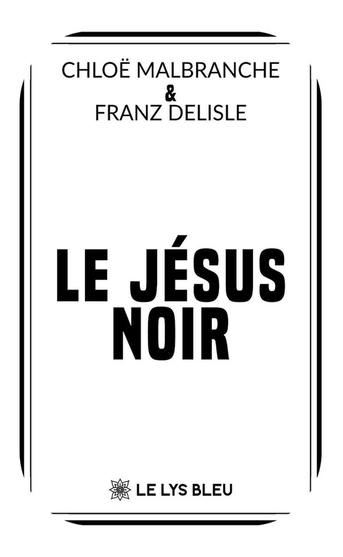 Couverture ebook de Le Jésus noir, de Chloë Malbranche, Franz Delisle