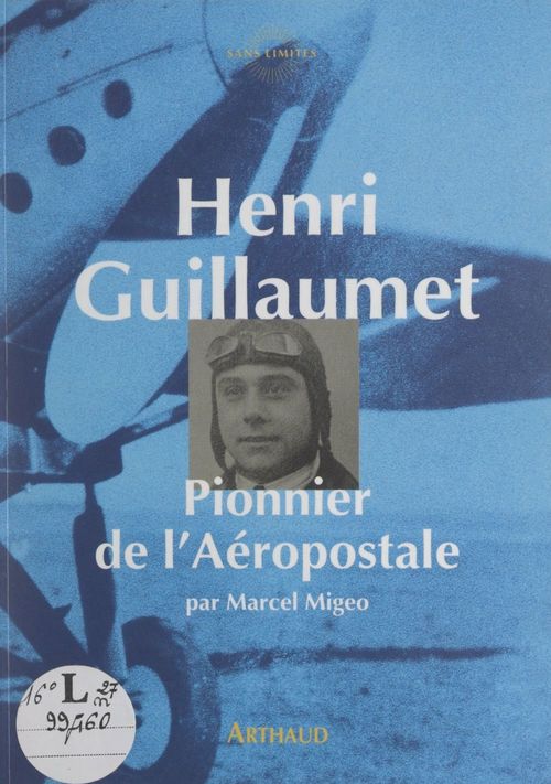 Couverture ebook de Henri Guillaumet, pionnier de l'Aéropostale, de Marcel Migeo