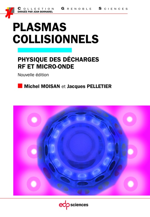 ebook cover of Plasmas collisionnels:  Physique des décharges RF et micro-onde, by Michel Moisan, Jacques Pelletier