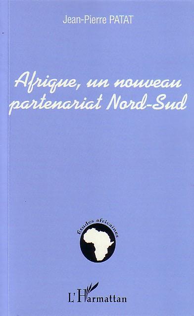 Couverture ebook de Afrique, un nouveau partenariat Nord-Sud, de Jean-pierre Patat
