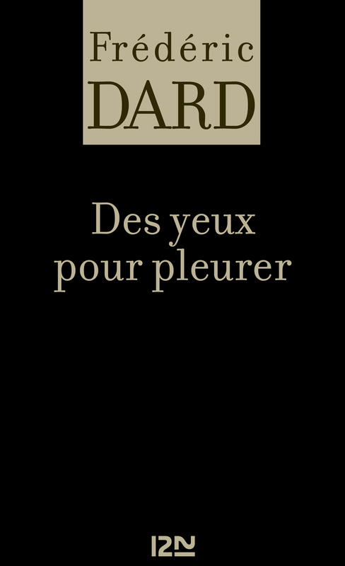 ebook cover of Des yeux pour pleurer, by Dard Frederic