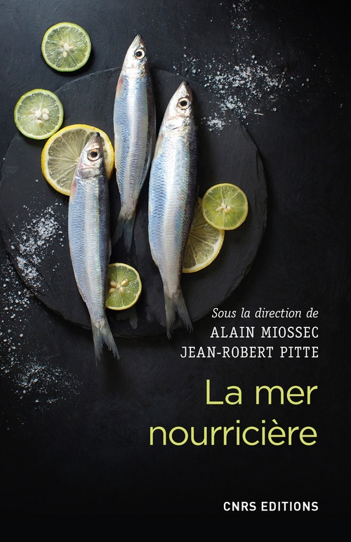 Couverture ebook de La mer nourricière, de Collectif, Alain Miossec, Jean-Robert Pitte