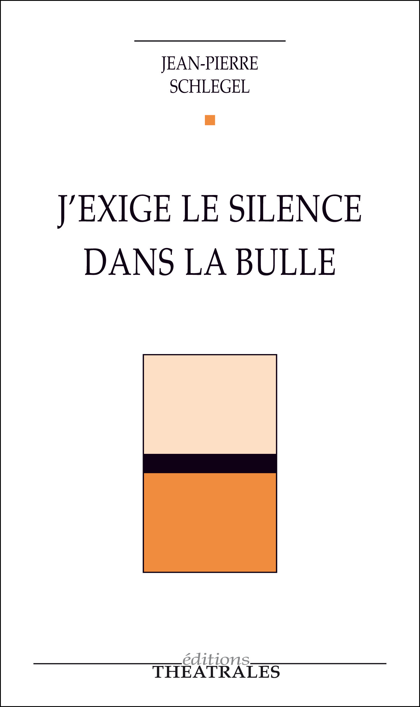 ebook cover of J'exige le silence dans la bulle !, by Jean-Pierre Schlegel