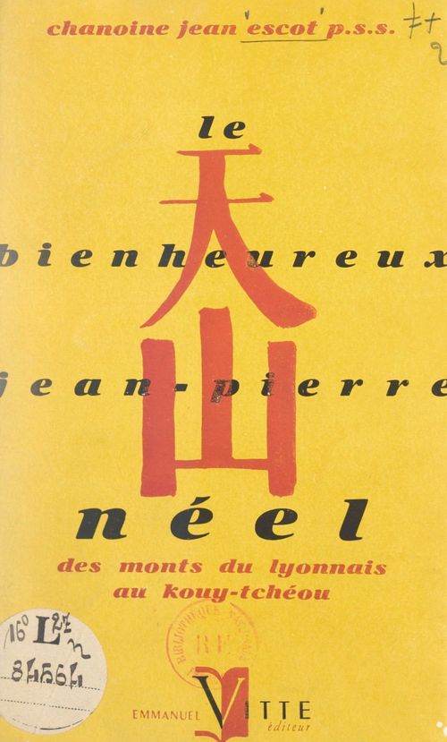 Couverture ebook de Le bienheureux Jean-Pierre Néel et ses compagnons martyrs, des Monts du Lyonnais au Kouy-Tcheou, de Jean Escot