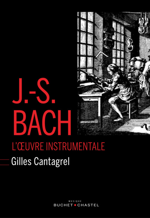 ebook cover of J.-S.Bach - l'oeuvre instrumentale, by Gilles Cantagrel