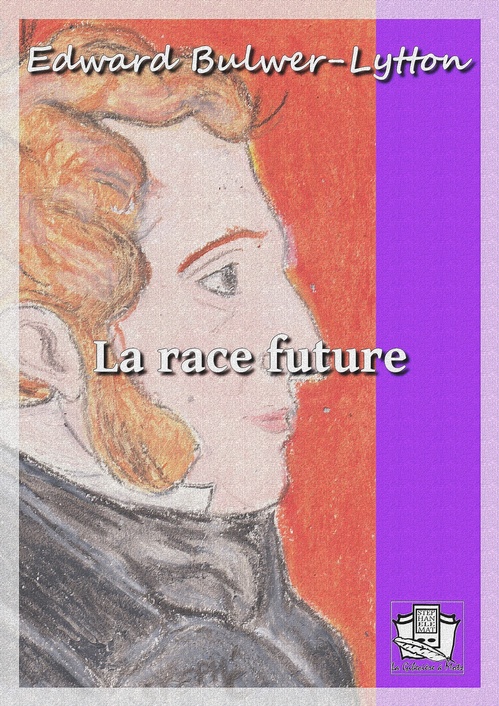 ebook cover of La race future, by Edward Bulwer-Lytton