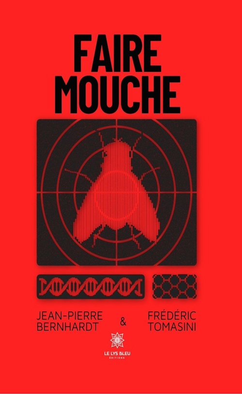 Couverture ebook de Faire mouche, de Frédéric Tomasini, Jean-Pierre Bernhardt