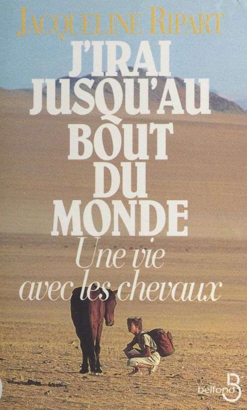 ebook cover of J'irai jusqu'au bout du monde, by Jacqueline Ripart