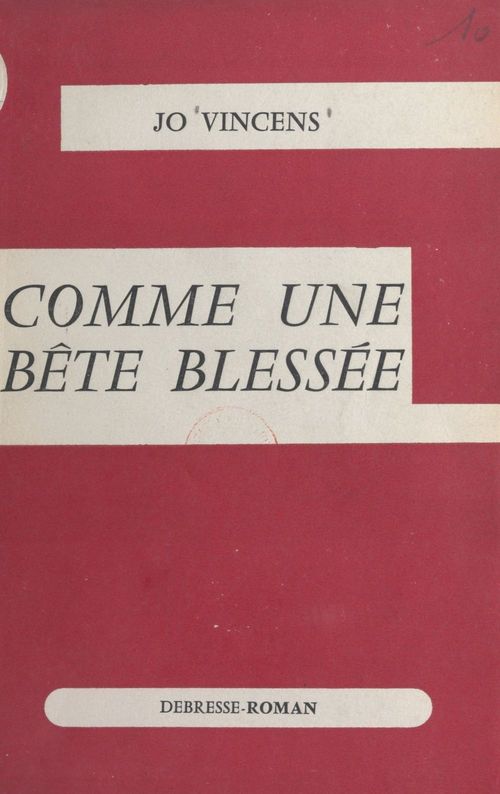 Couverture ebook de Comme une bête blessée, de Jo Vincens