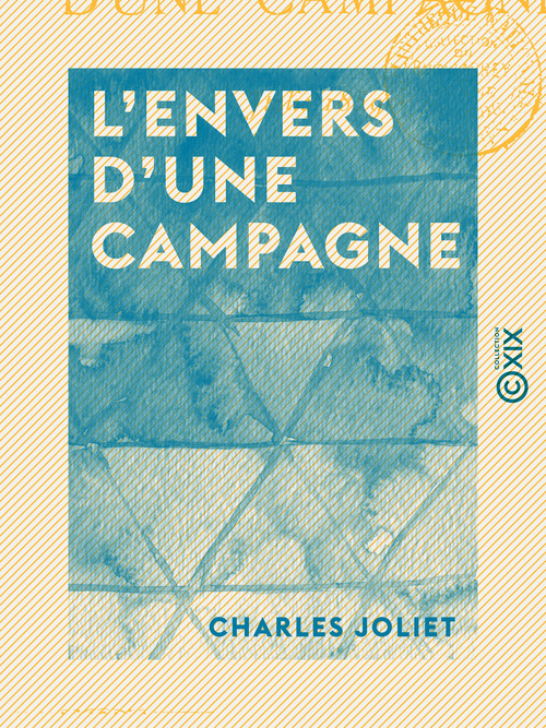 Couverture ebook de L'Envers d'une campagne - Italie 1859, de Charles Joliet