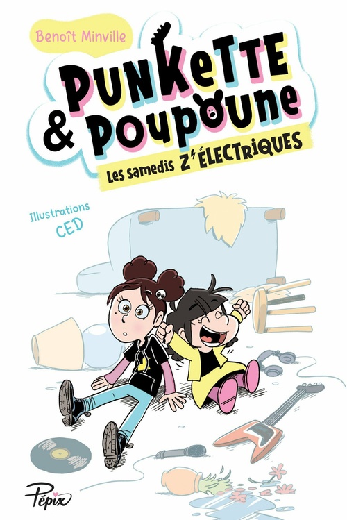 ebook cover of Punkette et Poupoune - Les samedis z'électriques, by Benoît Minville, CED