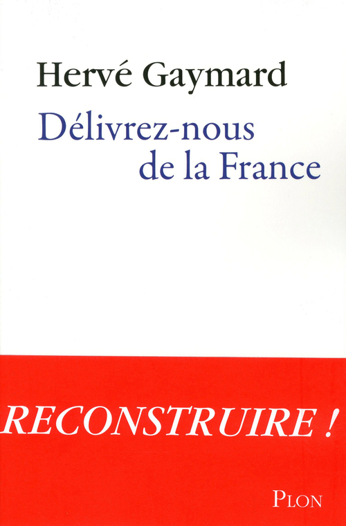 Couverture ebook de Délivrez-nous de la France, de Hervé Gaymard
