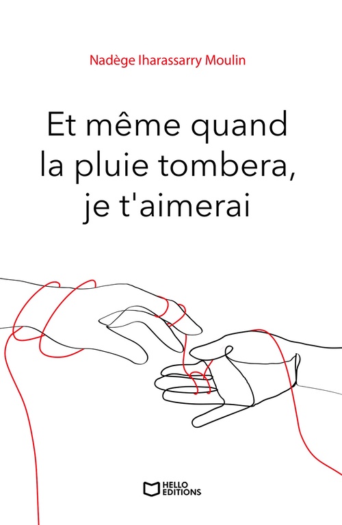 Couverture ebook de Et même quand la pluie tombera, je t'aimerai, de Nadège Iharassarry Moulin