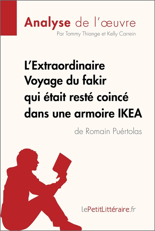 Couverture ebook de L'Extraordinaire Voyage du fakir qui était resté coincé dans une armoire IKEA de Romain Puértolas (Analyse de l'oeuvre), de Kelly Carrein, Tommy Thiange