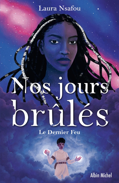 Couverture ebook de Nos jours brûlés - tome 3 - Le Dernier Feu, de Laura Nsafou