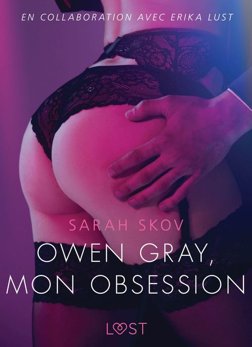 Couverture ebook de Owen Gray, mon obsession - Une nouvelle érotique, de Sarah Skov
