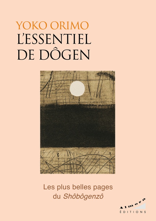 Couverture ebook de L'essentiel de Dogen - Les plus belles pages du Shôbôgenzô, de Yoko Orimo